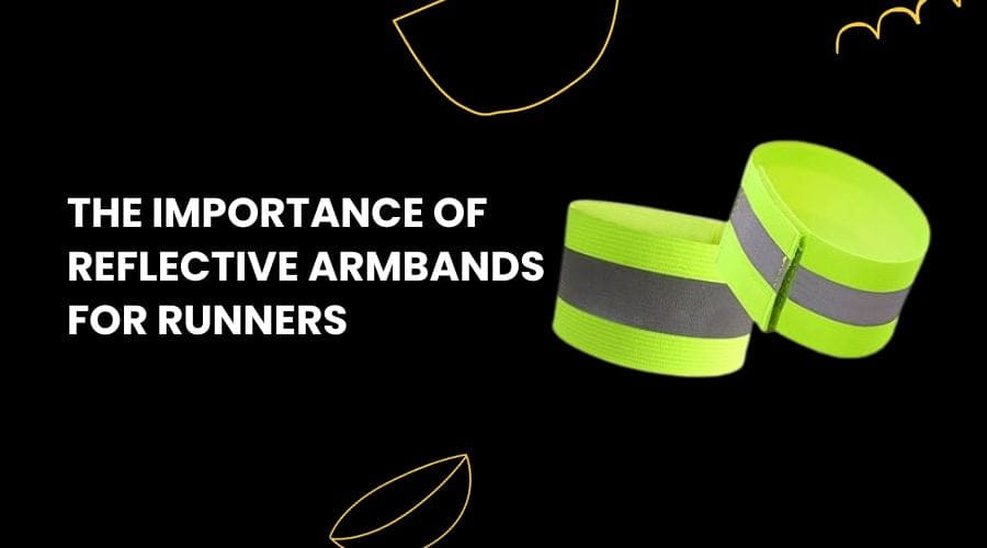 The Importance of Reflective Armbands for Runners